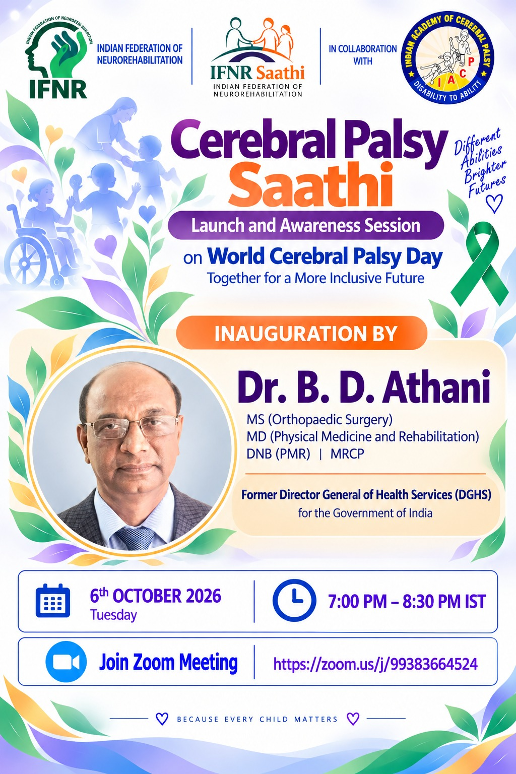 Inauguration flyer: Cerebral Palsy Saathi Launch and Awareness Session on World Cerebral Palsy Day, in collaboration with the Indian Academy of Cerebral Palsy (IACP), inaugurated by Dr. B. D. Athani, Former Director General of Health Services (DGHS), Government of India, Tuesday 6th October 2026, 7:00 to 8:30 PM IST.