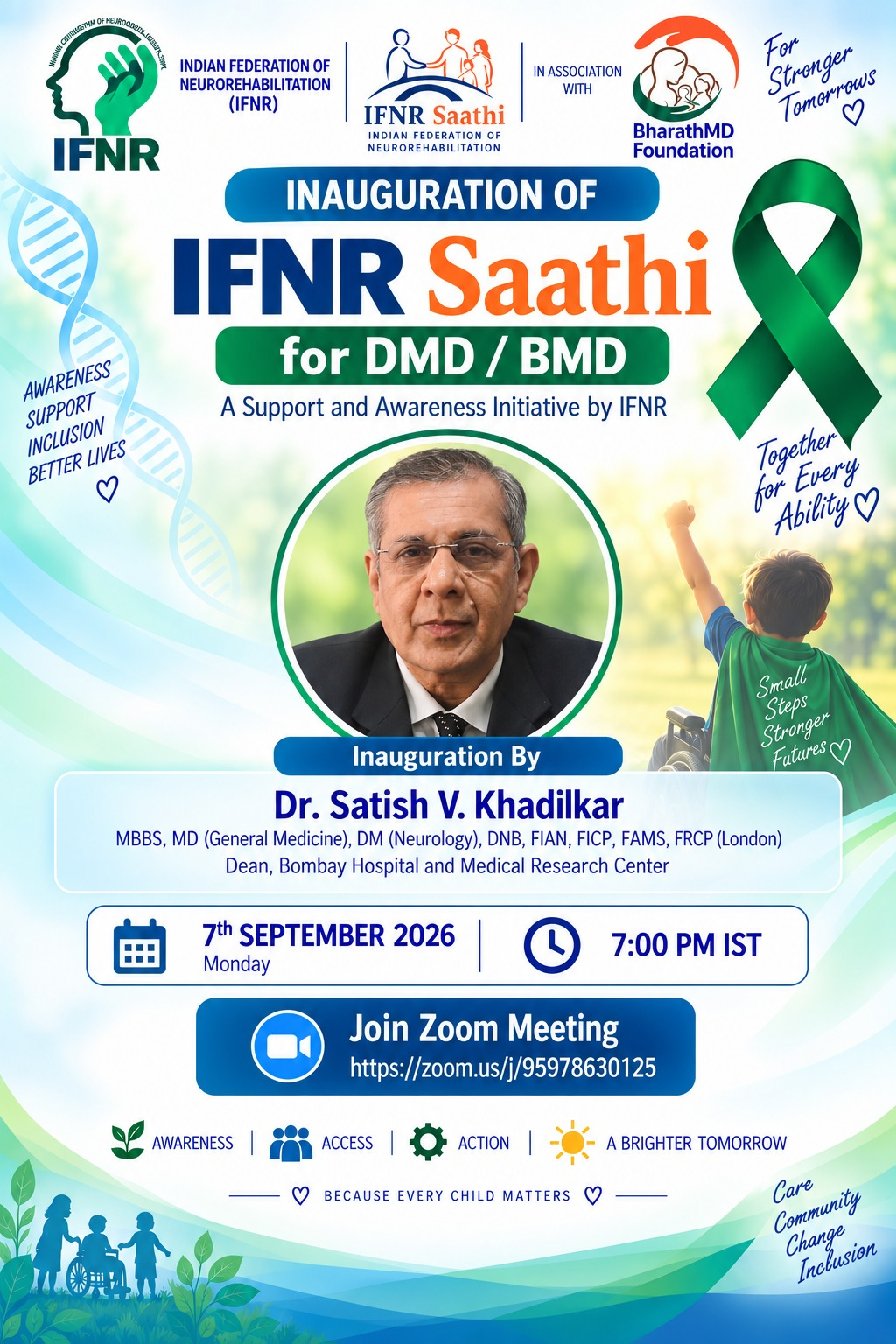 Inauguration flyer: Inauguration of IFNR Saathi for DMD/BMD, in association with BharathMD Foundation, inaugurated by Dr. Satish V. Khadilkar, Dean Bombay Hospital and Medical Research Center, Monday 7th September 2026 at 7:00 PM IST.